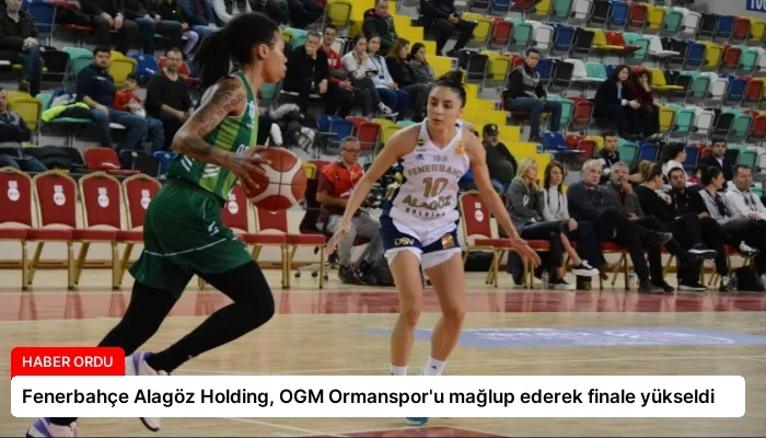 Fenerbahçe Alagöz Holding, OGM Ormanspor’u mağlup ederek finale yükseldi
