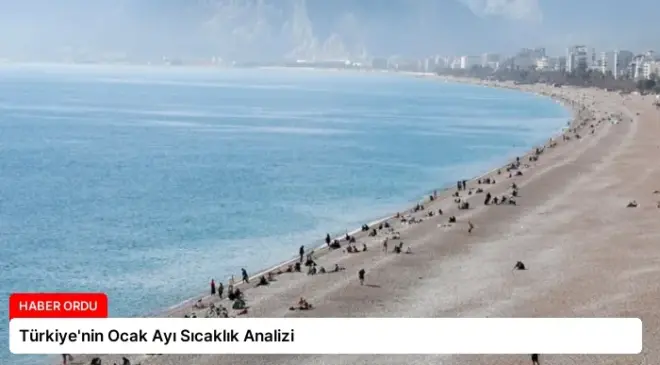 Türkiye’nin Ocak Ayı Sıcaklık Analizi