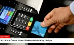 TROY Kartlı Ödeme Sistemi Türkiye’de Büyük İlgi Görüyor