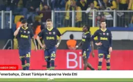 Fenerbahçe, Ziraat Türkiye Kupası’na Veda Etti