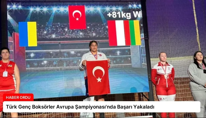Türk Genç Boksörler Avrupa Şampiyonası’nda Başarı Yakaladı