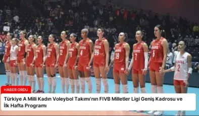 Türkiye A Milli Kadın Voleybol Takımı’nın FIVB Milletler Ligi Geniş Kadrosu ve İlk Hafta Programı