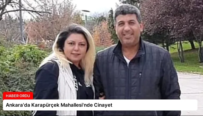 Ankara’da Karapürçek Mahallesi’nde Cinayet