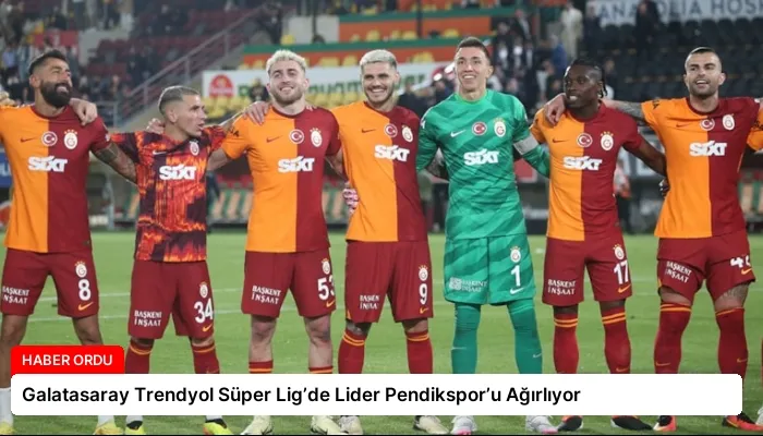 Galatasaray Trendyol Süper Lig’de Lider Pendikspor’u Ağırlıyor