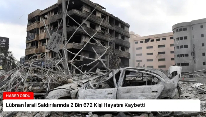Lübnan İsrail Saldırılarında 2 Bin 672 Kişi Hayatını Kaybetti