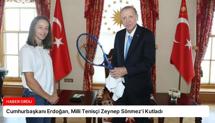 Cumhurbaşkanı Erdoğan, Milli Tenisçi Zeynep Sönmez’i Kutladı