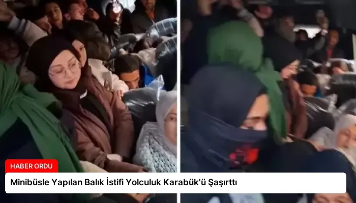 Minibüsle Yapılan Balık İstifi Yolculuk Karabük’ü Şaşırttı