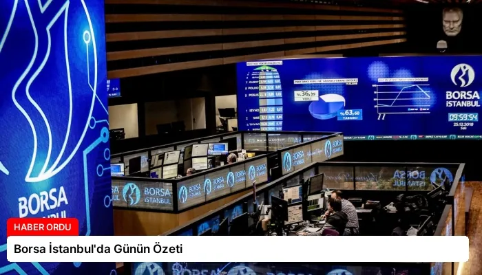 Borsa İstanbul’da Günün Özeti