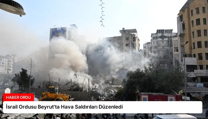 İsrail Ordusu Beyrut’ta Hava Saldırıları Düzenledi