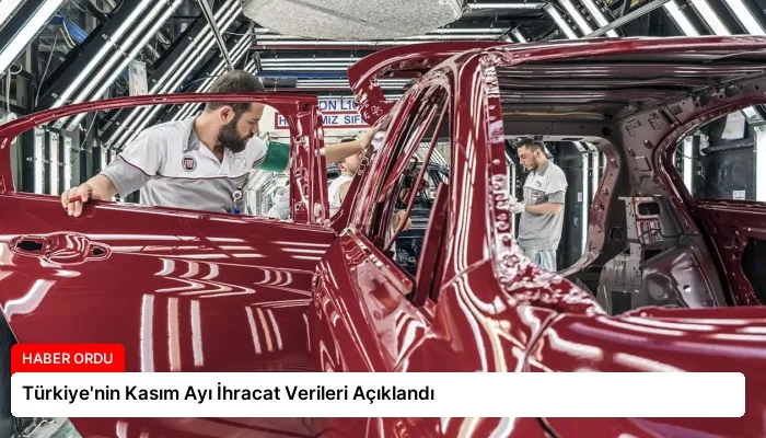 Türkiye’nin Kasım Ayı İhracat Verileri Açıklandı