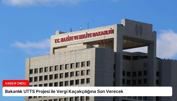 Bakanlık UTTS Projesi ile Vergi Kaçakçılığına Son Verecek
