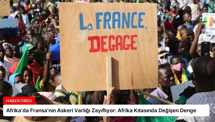 Afrika’da Fransa’nın Askeri Varlığı Zayıflıyor: Afrika Kıtasında Değişen Denge