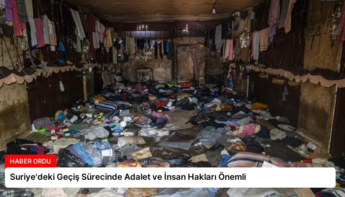 Suriye’deki Geçiş Sürecinde Adalet ve İnsan Hakları Önemli
