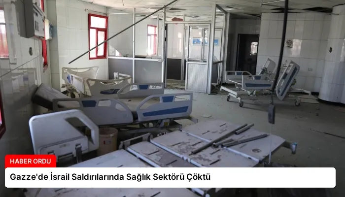 Gazze’de İsrail Saldırılarında Sağlık Sektörü Çöktü