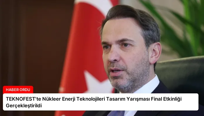 TEKNOFEST’te Nükleer Enerji Teknolojileri Tasarım Yarışması Final Etkinliği Gerçekleştirildi