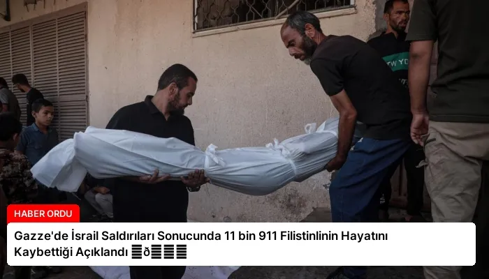 Gazze’de İsrail Saldırıları Sonucunda 11 bin 911 Filistinlinin Hayatını Kaybettiği Açıklandı ⏬👇