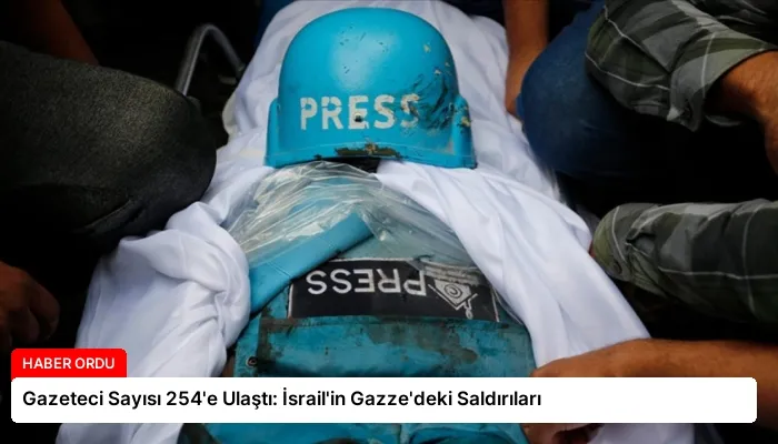 Gazeteci Sayısı 254’e Ulaştı: İsrail’in Gazze’deki Saldırıları