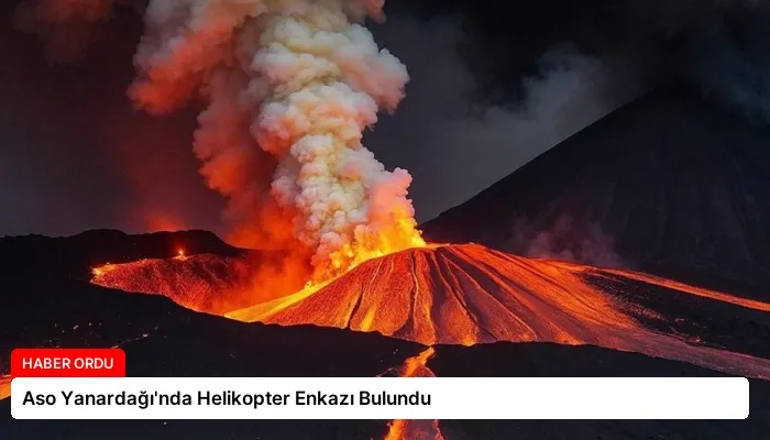 Aso Yanardağı’nda Helikopter Enkazı Bulundu