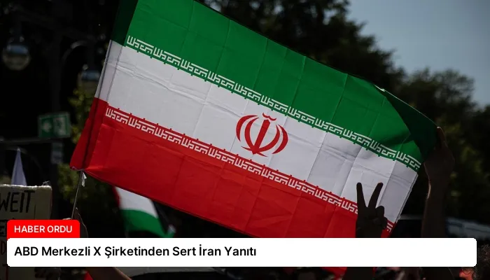 ABD Merkezli X Şirketinden Sert İran Yanıtı