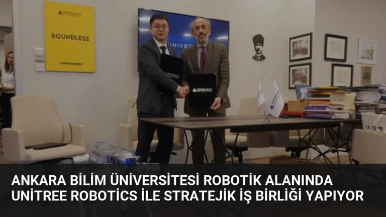 Ankara Bilim Üniversitesi Robotik Alanında Unitree Robotics ile Stratejik İş Birliği Yapıyor