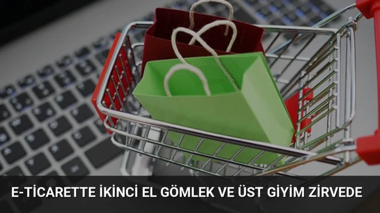 E-ticarette ikinci el gömlek ve üst giyim zirvede