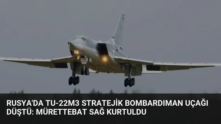 Rusya’da Tu-22M3 Stratejik Bombardıman Uçağı Düştü: Mürettebat Sağ Kurtuldu