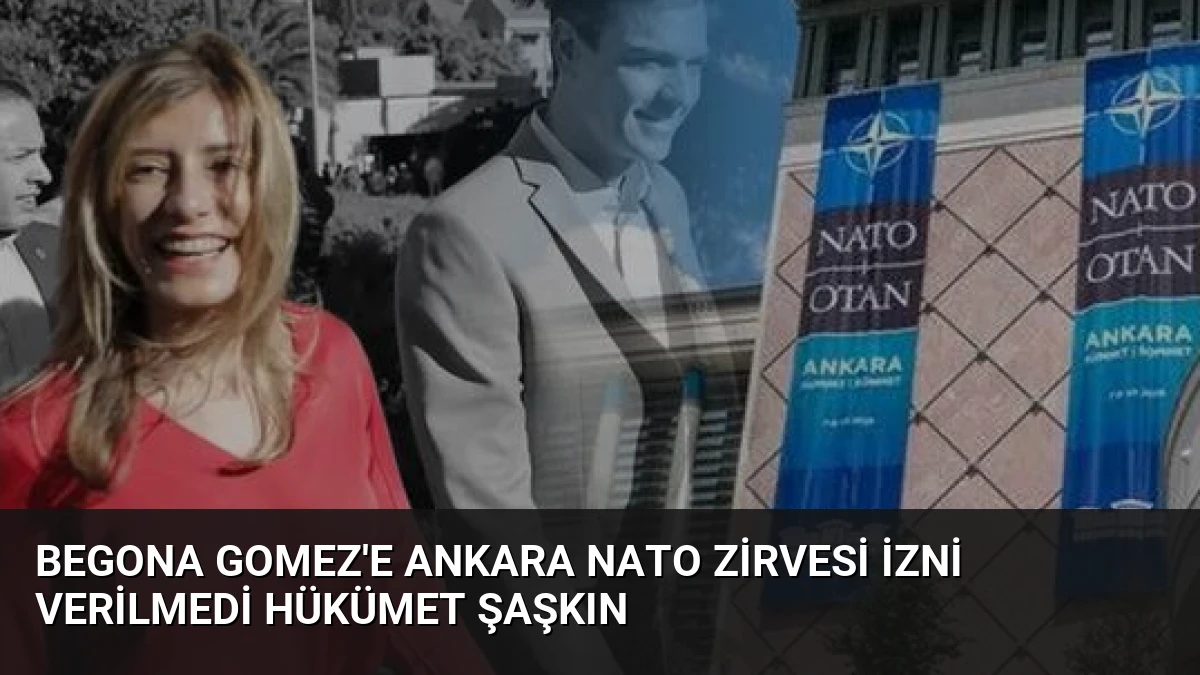 Begona Gomez’e Ankara NATO Zirvesi İzni Verilmedi Hükümet Şaşkın