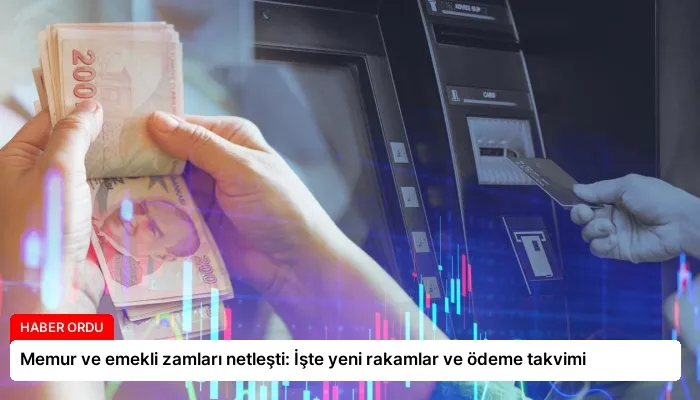 Memur ve emekli zamları netleşti: İşte yeni rakamlar ve ödeme takvimi