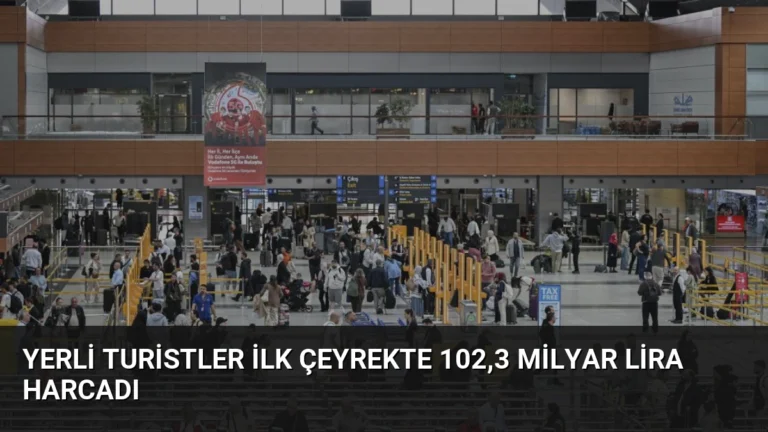 Yerli Turistler İlk Çeyrekte 102,3 Milyar Lira Harcadı