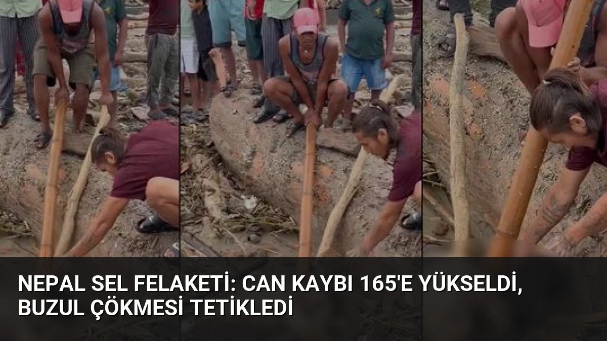 Nepal Sel Felaketi: Can Kaybı 165’e Yükseldi, Buzul Çökmesi Tetikledi