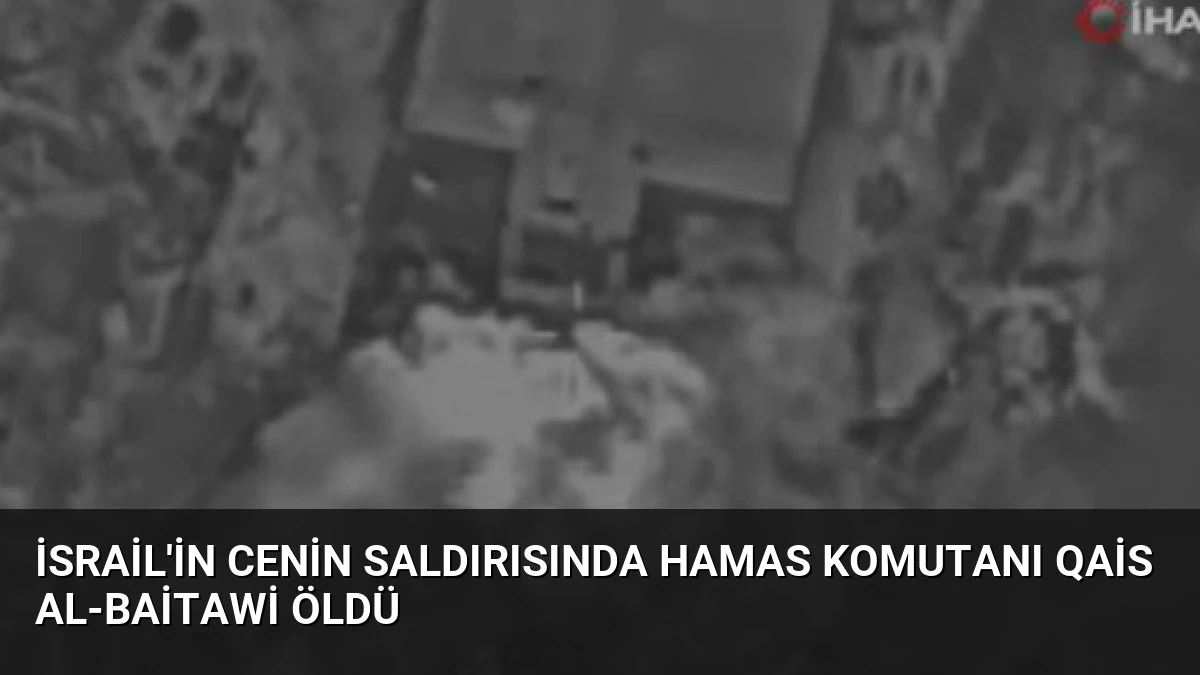 İsrail’in Cenin Saldırısında Hamas Komutanı Qais al-Baitawi Öldü