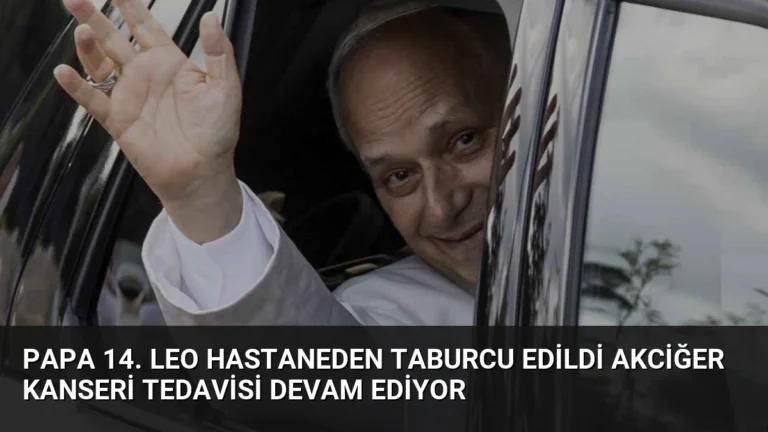 Papa 14. Leo Hastaneden Taburcu Edildi Akciğer Kanseri Tedavisi Devam Ediyor